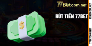 Rút Tiền 77bet